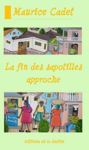 Cover of the book La fin des sapotilles approche by Fernand Hibbert