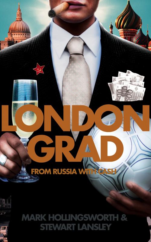 Cover of the book Londongrad: From Russia with Cash; The Inside Story of the Oligarchs by Mark Hollingsworth, Stewart Lansley, HarperCollins Publishers