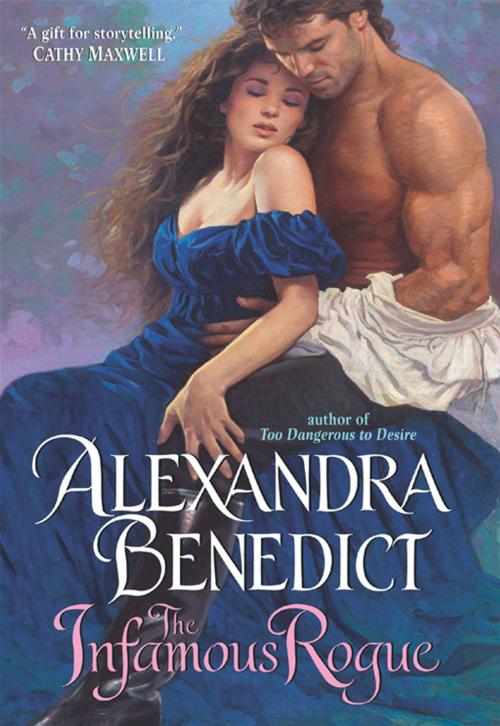 Cover of the book The Infamous Rogue by Alexandra Benedict, HarperCollins e-books