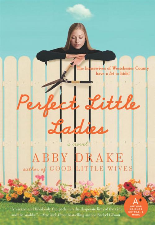 Cover of the book Perfect Little Ladies by Abby Drake, HarperCollins e-books