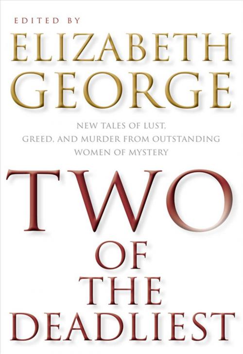Cover of the book Two of the Deadliest by Elizabeth George, HarperCollins e-books