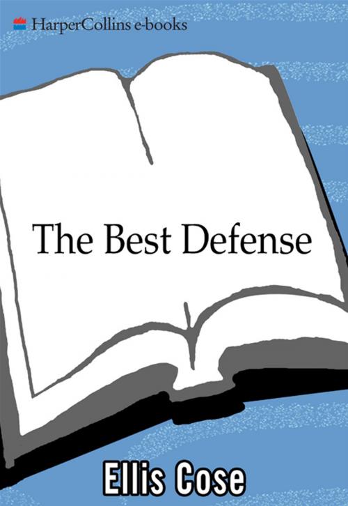 Cover of the book The Best Defense by Ellis Cose, HarperCollins e-books