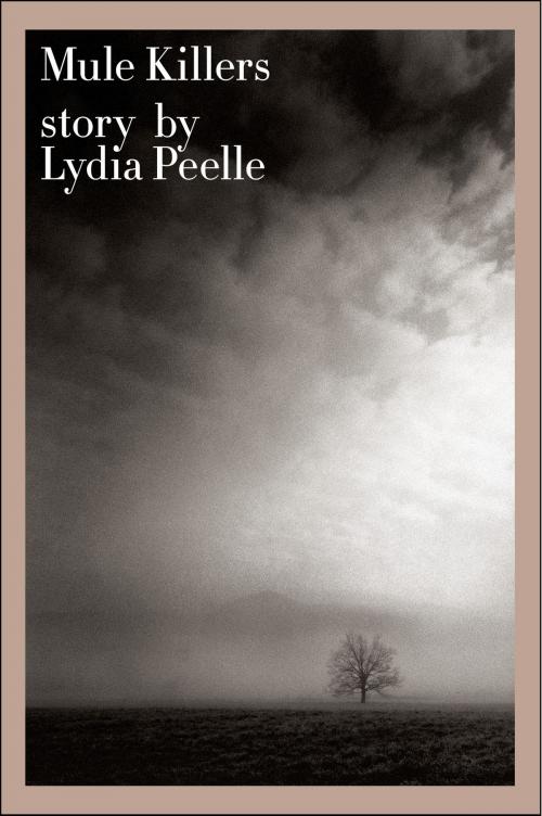 Cover of the book Mule Killers by Lydia Peelle, HarperCollins e-books