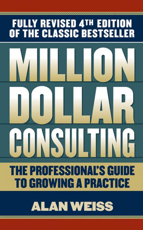 Cover of the book Million Dollar Consulting by Alan Weiss, McGraw-Hill Education