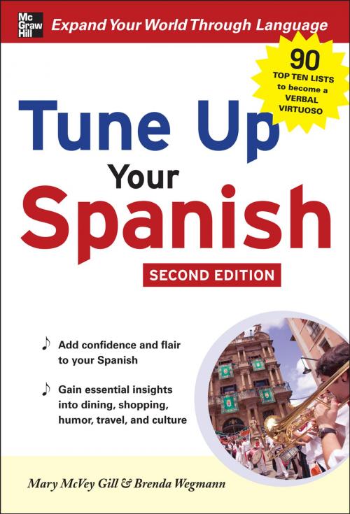 Cover of the book Tune Up Your Spanish by Mary McVey Gill, Brenda Wegmann, McGraw-Hill Education