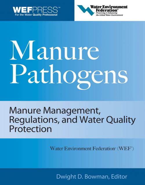 Cover of the book Manure Pathogens: Manure Management, Regulations, and Water Quality Protection by Dwight D. Bowman, McGraw-Hill Education