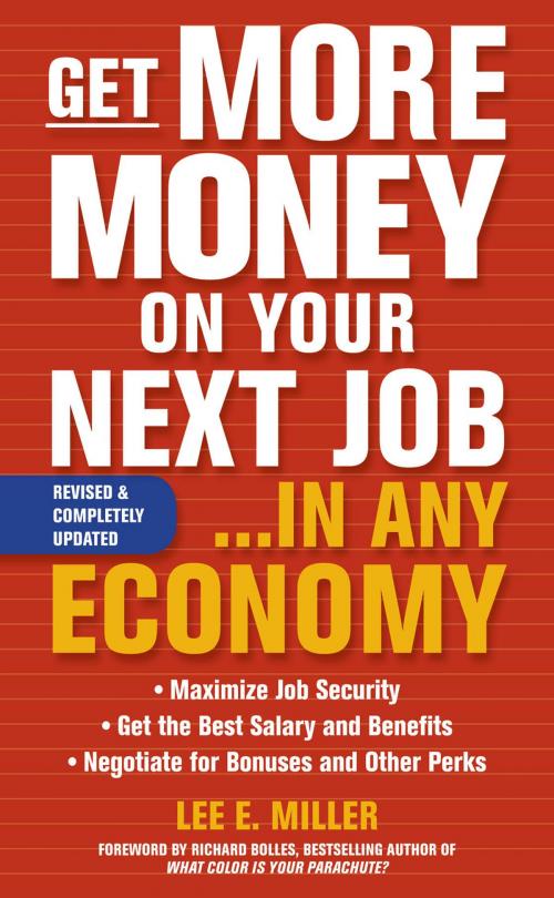 Cover of the book Get More Money on Your Next Job... in Any Economy by Lee E. Miller, McGraw-Hill Education
