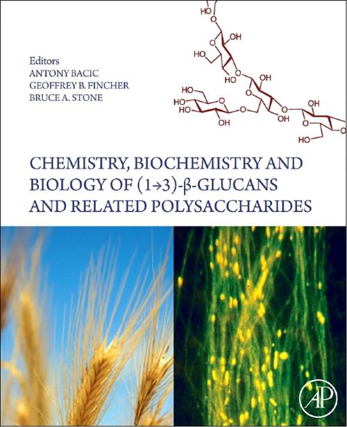 Cover of the book Chemistry, Biochemistry, and Biology of 1-3 Beta Glucans and Related Polysaccharides by , Elsevier Science