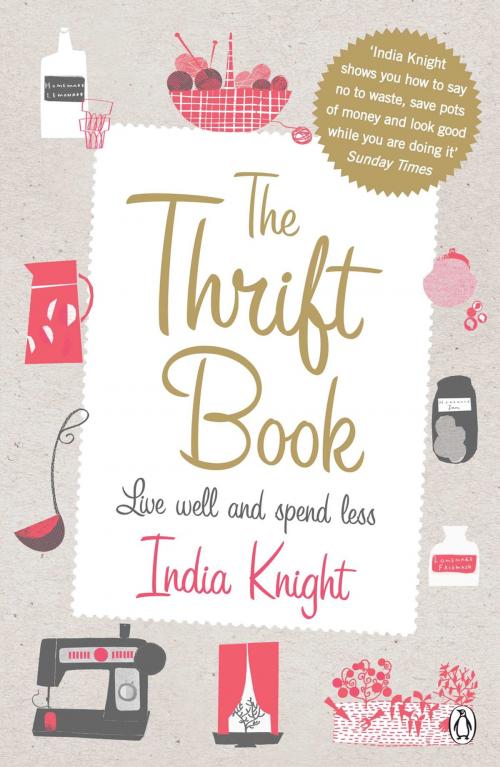 Cover of the book The Thrift Book by India Knight, Penguin Books Ltd