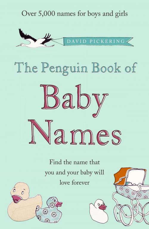 Cover of the book The Penguin Book of Baby Names by David Pickering, Penguin Books Ltd