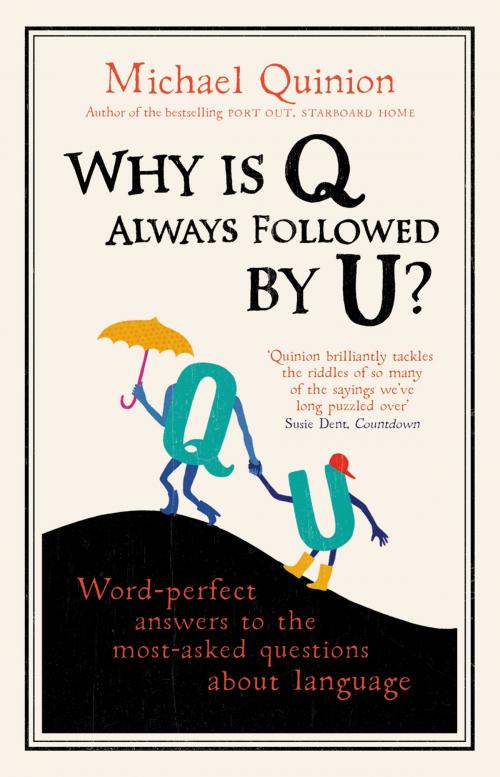 Cover of the book Why is Q Always Followed by U? by Michael Quinion, Penguin Books Ltd