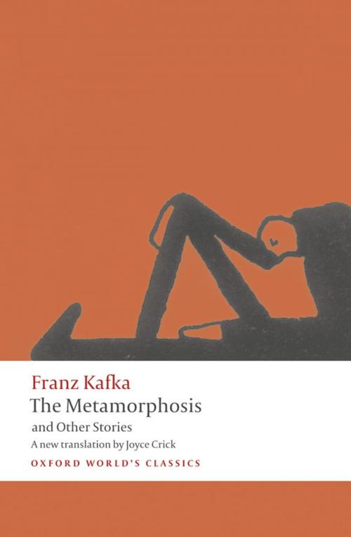 Cover of the book The Metamorphosis and Other Stories by Franz Kafka, Joyce Crick, Ritchie Robertson, OUP Oxford