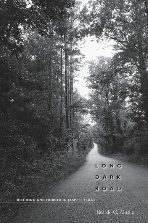 Cover of the book Long Dark Road by Ricardo C. Ainslie, University of Texas Press