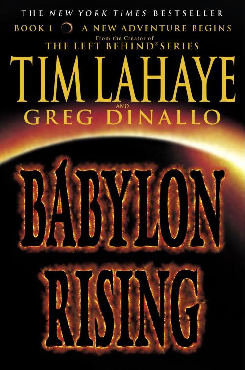 Cover of the book Babylon Rising by Tim LaHaye, Greg Dinallo, Random House Publishing Group