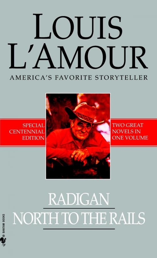Cover of the book Radigan and North to the Rails (2-Book Bundle) by Louis L'Amour, Random House Publishing Group