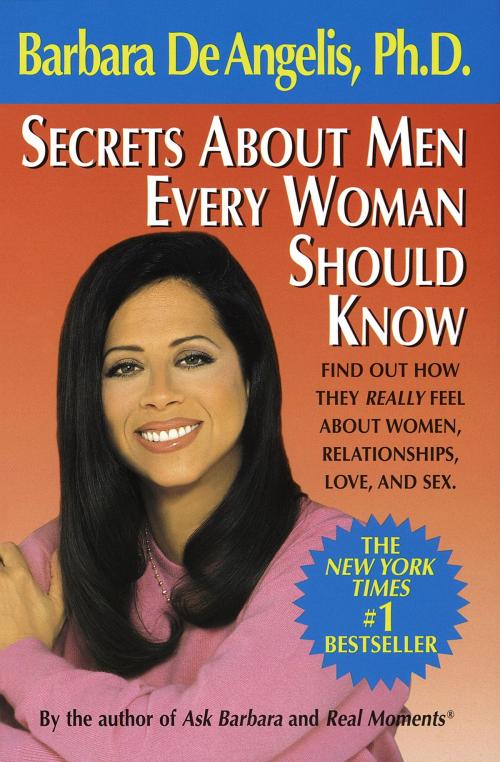 Cover of the book Secrets About Men Every Woman Should Know by Barbara De Angelis, Random House Publishing Group