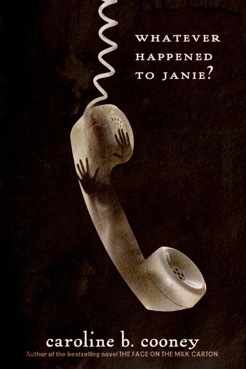 Cover of the book Whatever Happened to Janie? by Caroline B. Cooney, Random House Children's Books