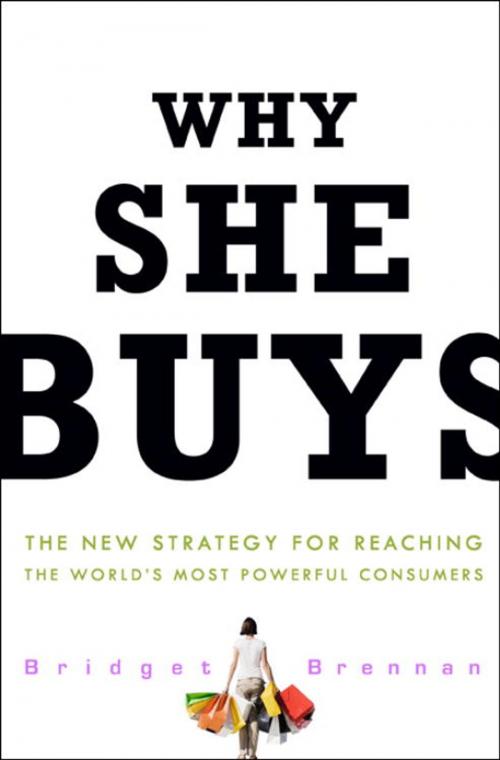 Cover of the book Why She Buys by Bridget Brennan, The Crown Publishing Group