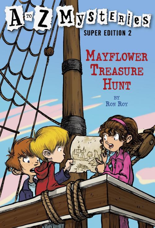 Cover of the book A to Z Mysteries Super Edition 2: Mayflower Treasure Hunt by Ron Roy, Random House Children's Books