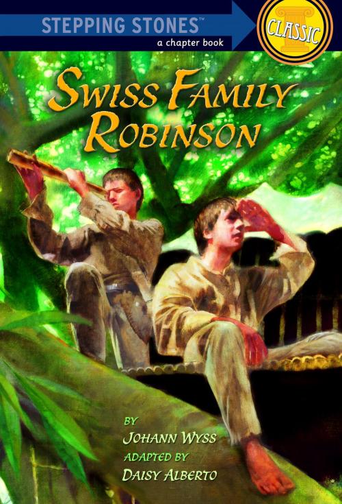 Cover of the book Swiss Family Robinson by Daisy Alberto, Daisy Alberto, Johann Wyss, Random House Children's Books