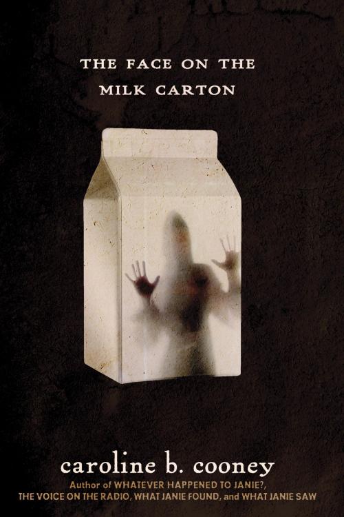 Cover of the book The Face on the Milk Carton by Caroline B. Cooney, Random House Children's Books