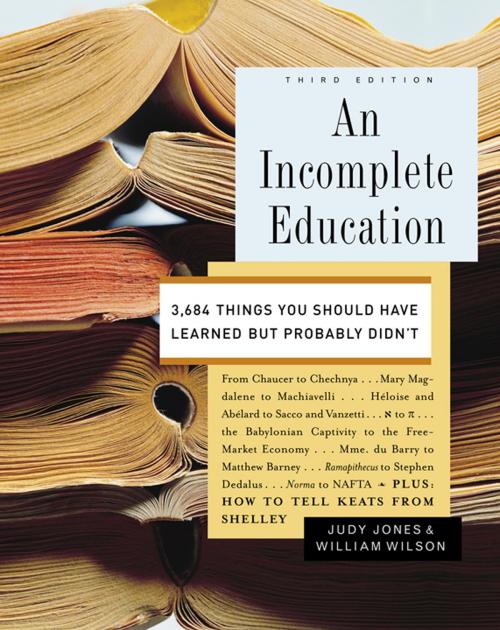 Cover of the book An Incomplete Education by Judy Jones, William Wilson, Random House Publishing Group