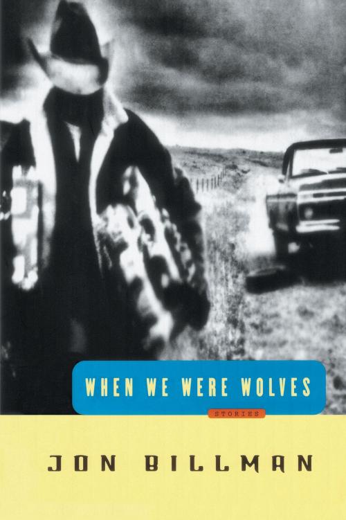 Cover of the book When We Were Wolves by Jon Billman, Random House Publishing Group