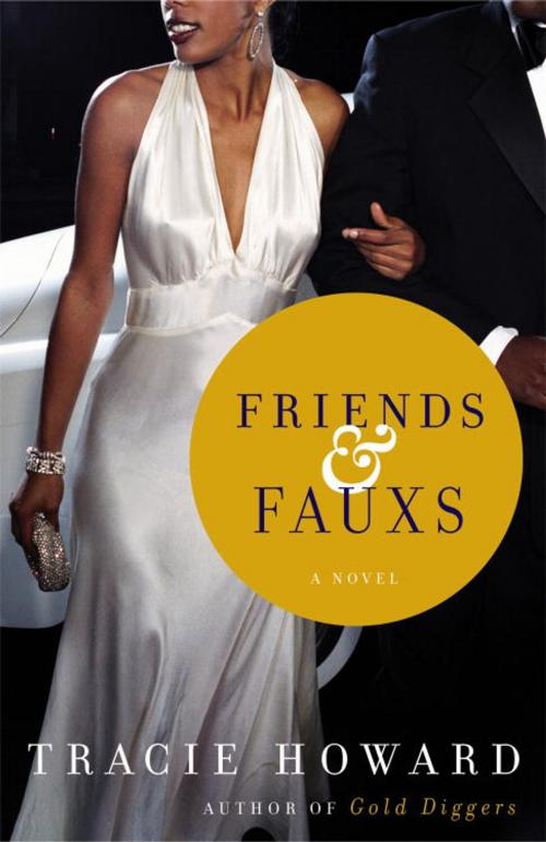Cover of the book Friends & Fauxs by Tracie Howard, Crown/Archetype
