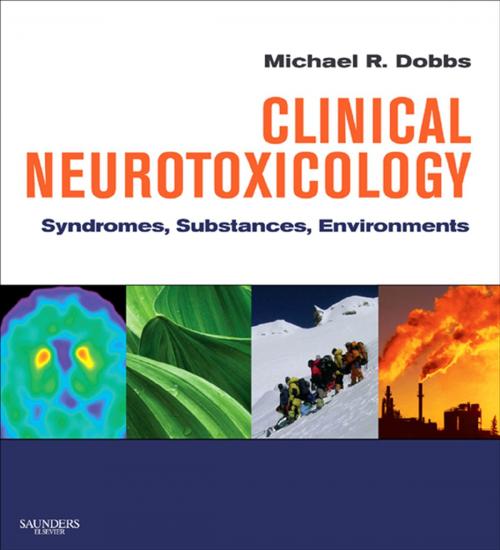 Cover of the book Clinical Neurotoxicology E-Book by Michael R. Dobbs, MD, Elsevier Health Sciences