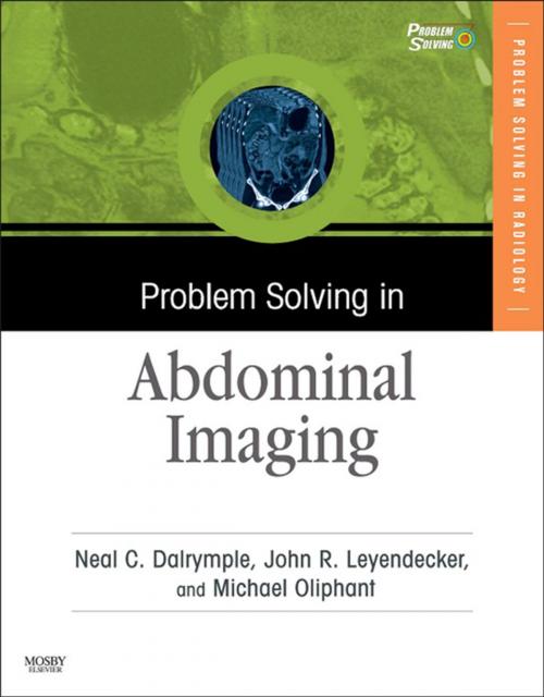 Cover of the book Problem Solving in Abdominal Imaging E-Book by Neal C. Dalrymple, MD, John R. Leyendecker, MD, Michael Oliphant, MD, Elsevier Health Sciences