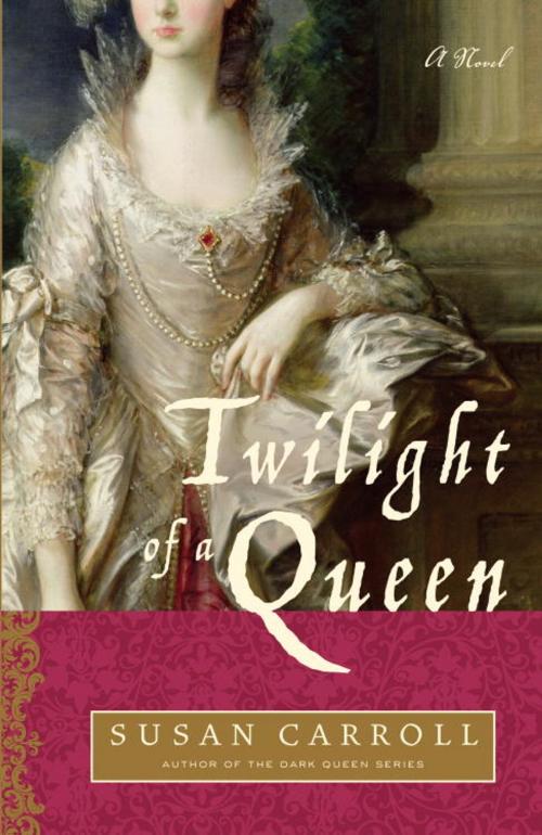 Cover of the book Twilight of a Queen by Susan Carroll, Random House Publishing Group