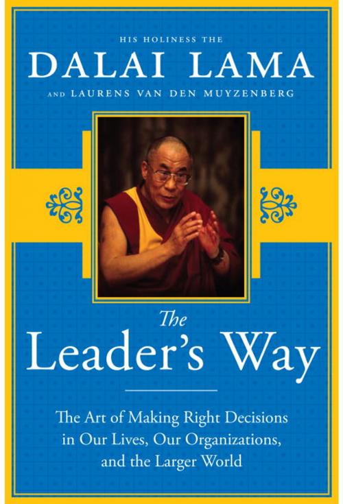 Cover of the book The Leader's Way by His Holiness The Dalai Lama, Laurens van den Muyzenberg, The Crown Publishing Group