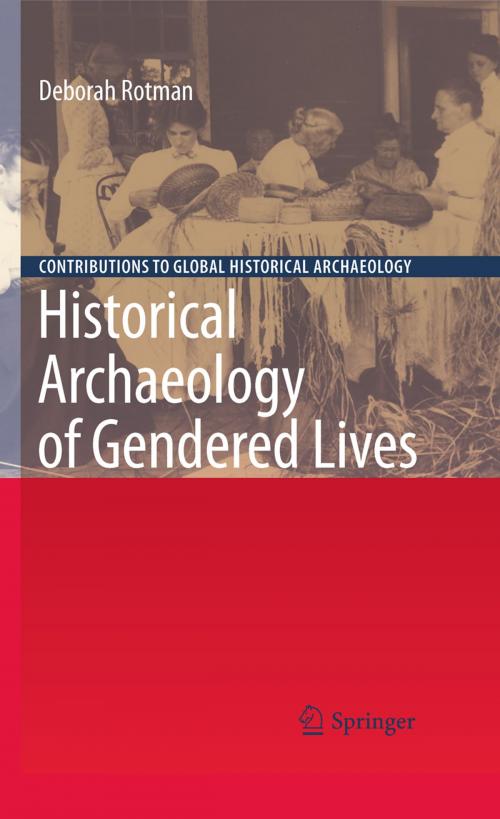 Cover of the book Historical Archaeology of Gendered Lives by Deborah Rotman, Springer New York