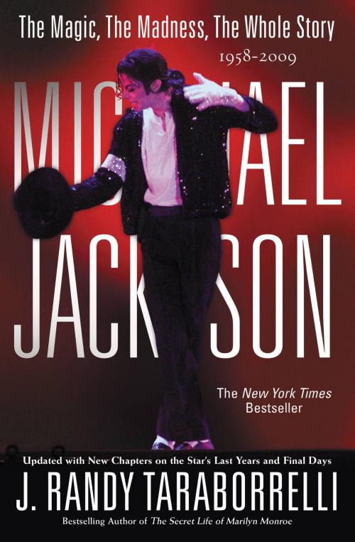 Cover of the book Michael Jackson: The Magic, The Madness, The Whole Story, 1958-2009 by J. Randy Taraborrelli, Grand Central Publishing