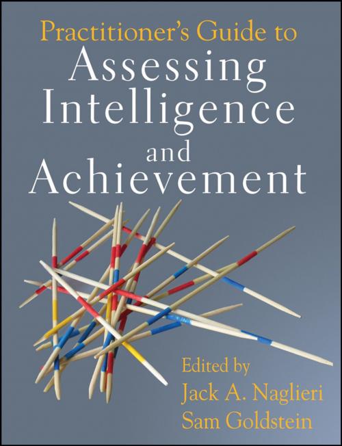 Cover of the book Practitioner's Guide to Assessing Intelligence and Achievement by Jack A. Naglieri, Sam Goldstein, Wiley