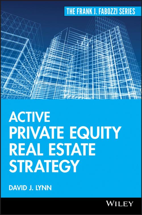 Cover of the book Active Private Equity Real Estate Strategy by David J. Lynn, Wiley
