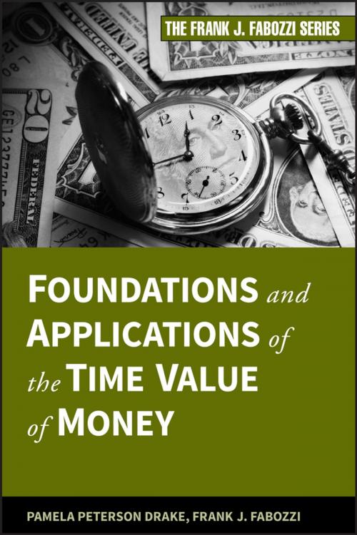 Cover of the book Foundations and Applications of the Time Value of Money by Pamela Peterson Drake, Frank J. Fabozzi, Wiley