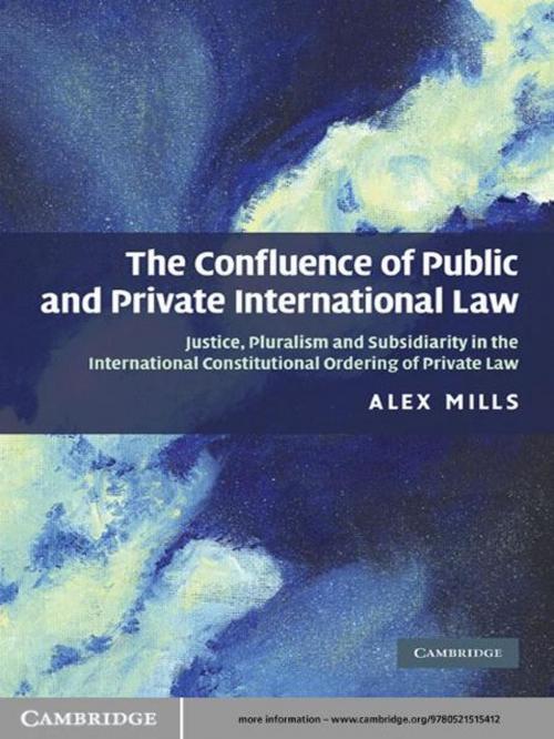 Cover of the book The Confluence of Public and Private International Law by Alex Mills, Cambridge University Press