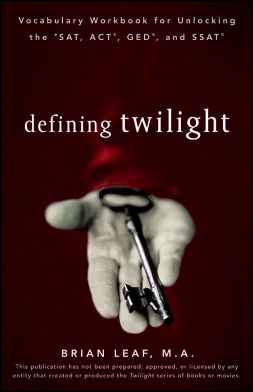 Cover of the book Defining Twilight: Vocabulary Workbook for Unlocking the SAT, ACT, GED, and SSAT by Brian Leaf, HMH Books