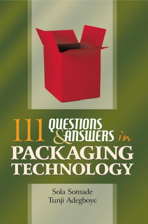 Cover of the book 111 Questions and Answers in Packaging Technology by Tunji Adegboye, Sola Somade, iUniverse