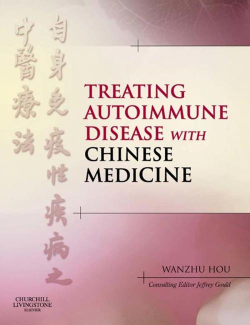 Cover of the book Treating Autoimmune Disease with Chinese Medicine E-Book by , Elsevier Health Sciences