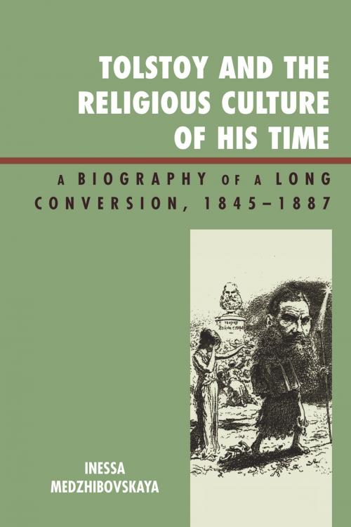 Cover of the book Tolstoy and the Religious Culture of His Time by Inessa Medzhibovskaya, Lexington Books