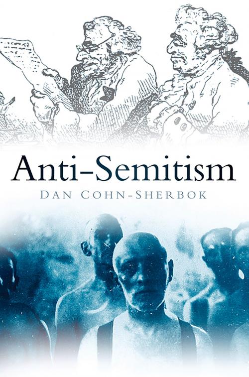 Cover of the book Anti-Semitism by Dan Cohn-Sherbok, The History Press