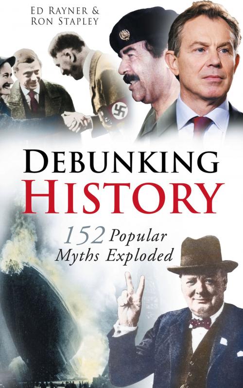 Cover of the book Debunking History by Ed Rayner, Ron Stapley, The History Press