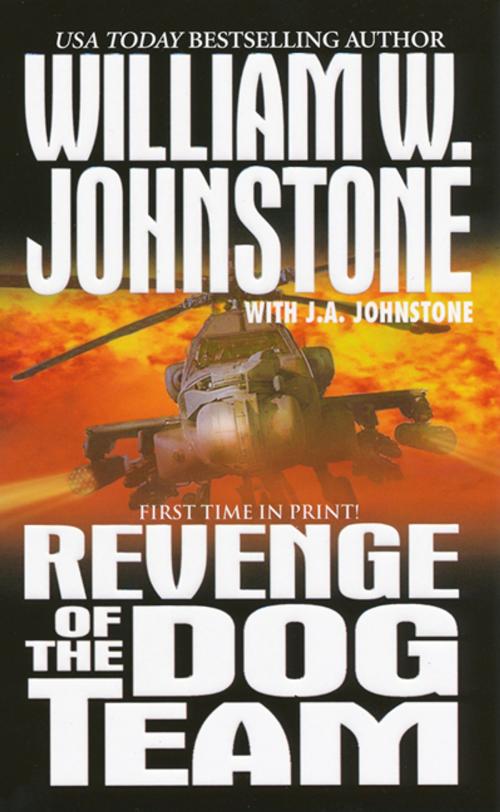 Cover of the book Revenge of The Dog Team by William W. Johnstone, J.A. Johnstone, Pinnacle Books