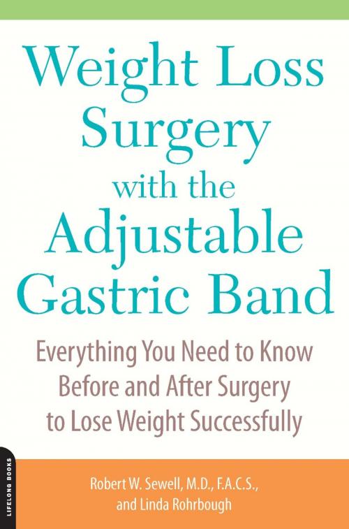 Cover of the book Weight Loss Surgery with the Adjustable Gastric Band by Robert Sewell, Linda Rohrbough, Hachette Books