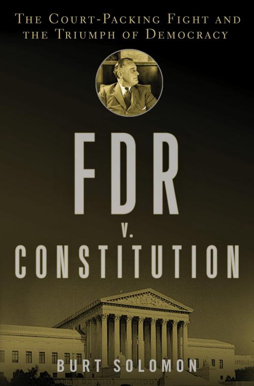 Cover of the book FDR v. The Constitution by Burt Solomon, Bloomsbury Publishing