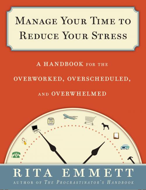 Cover of the book Manage Your Time to Reduce Your Stress by Rita Emmett, Bloomsbury Publishing