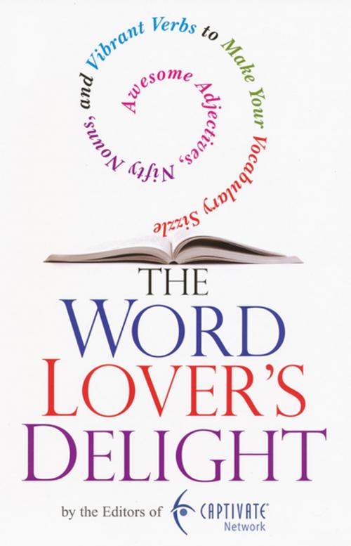 Cover of the book The Word Lover's Delight: by From the Editors of the Captivate Network, Citadel Press