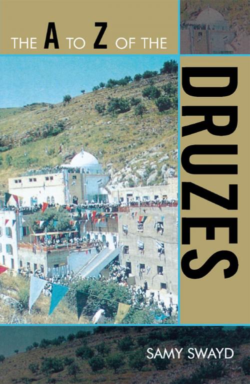Cover of the book The A to Z of the Druzes by Samy Swayd, Scarecrow Press
